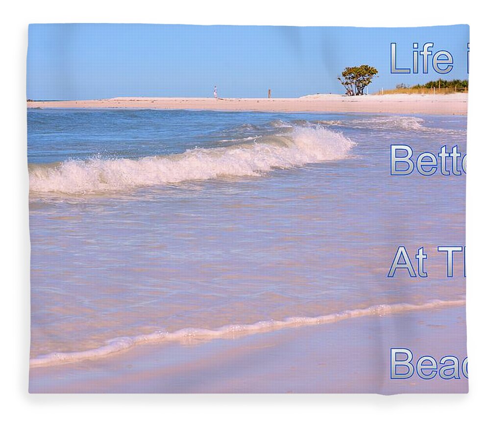 Life Is Better At The Beach Fleece Blanket featuring the photograph Life Is Better At The Beach by Lisa Wooten