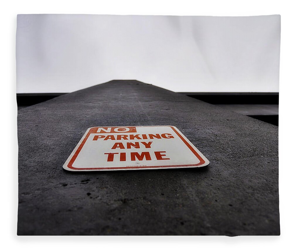 Site Fleece Blanket featuring the photograph No Parking Any Time by Pelo Blanco Photo