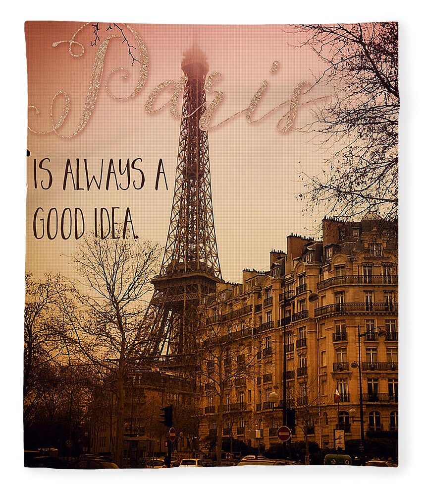 Paris is always a good idea, text art, Eiffel Tower Fleece Blanket