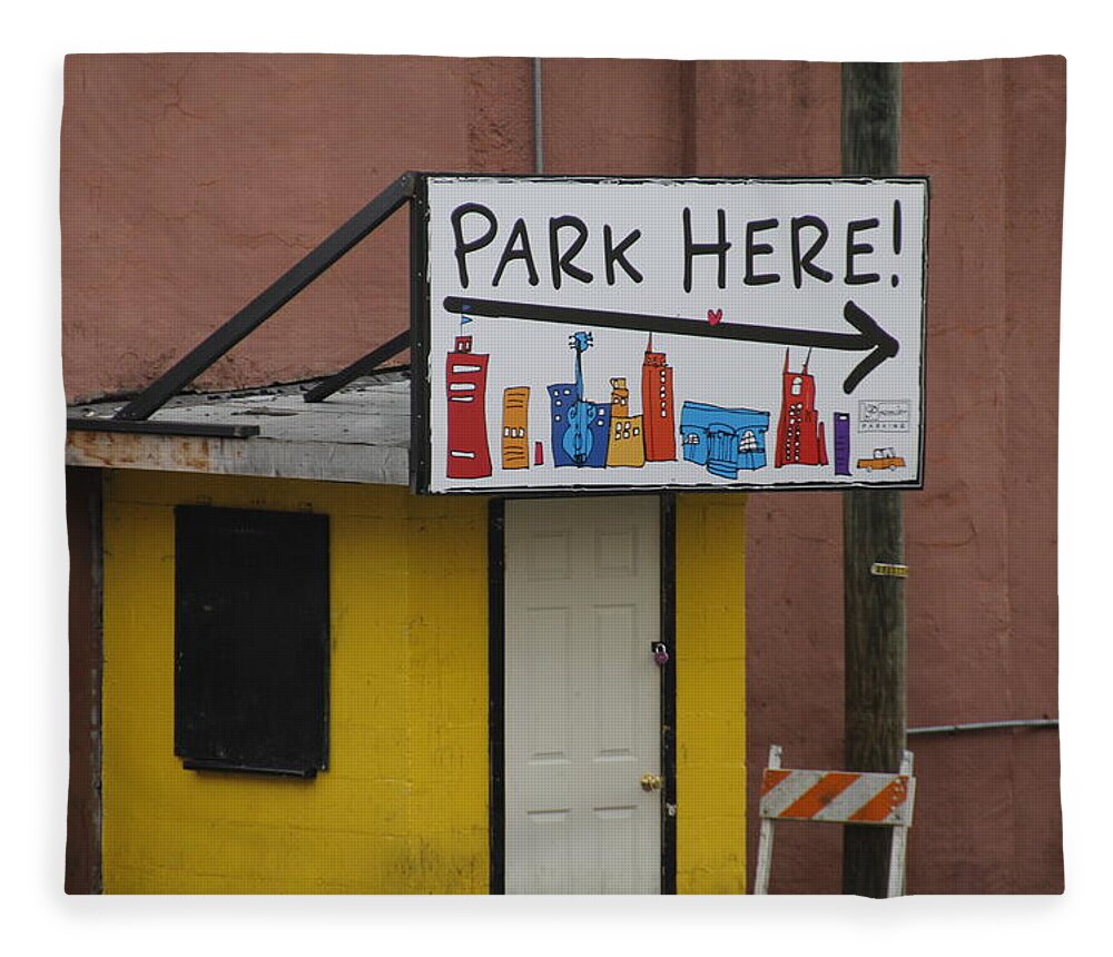 Park Here! Sign Fleece Blanket featuring the photograph Park Here Nashville sign by Valerie Collins