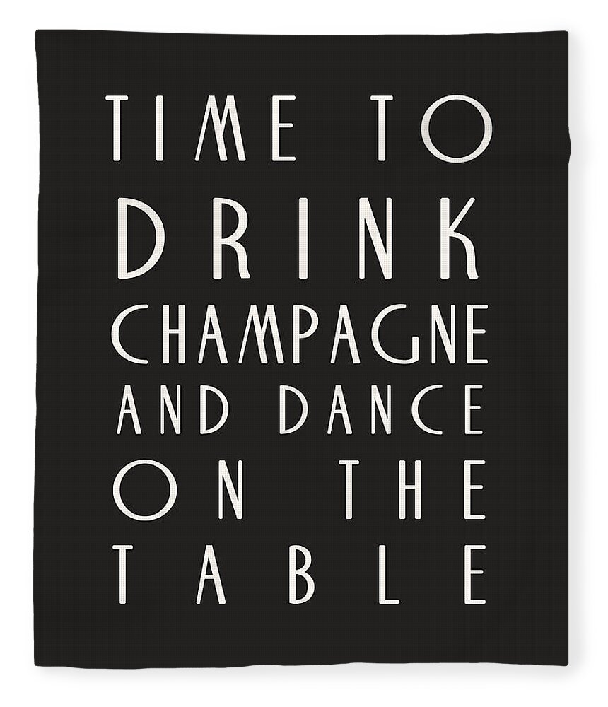 Time To Drink Champagne Fleece Blanket featuring the digital art Time to Drink Champagne by Georgia Clare