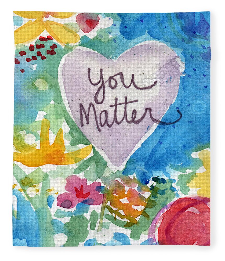Heart Fleece Blanket featuring the mixed media You Matter Heart and Flowers- Art by Linda Woods by Linda Woods