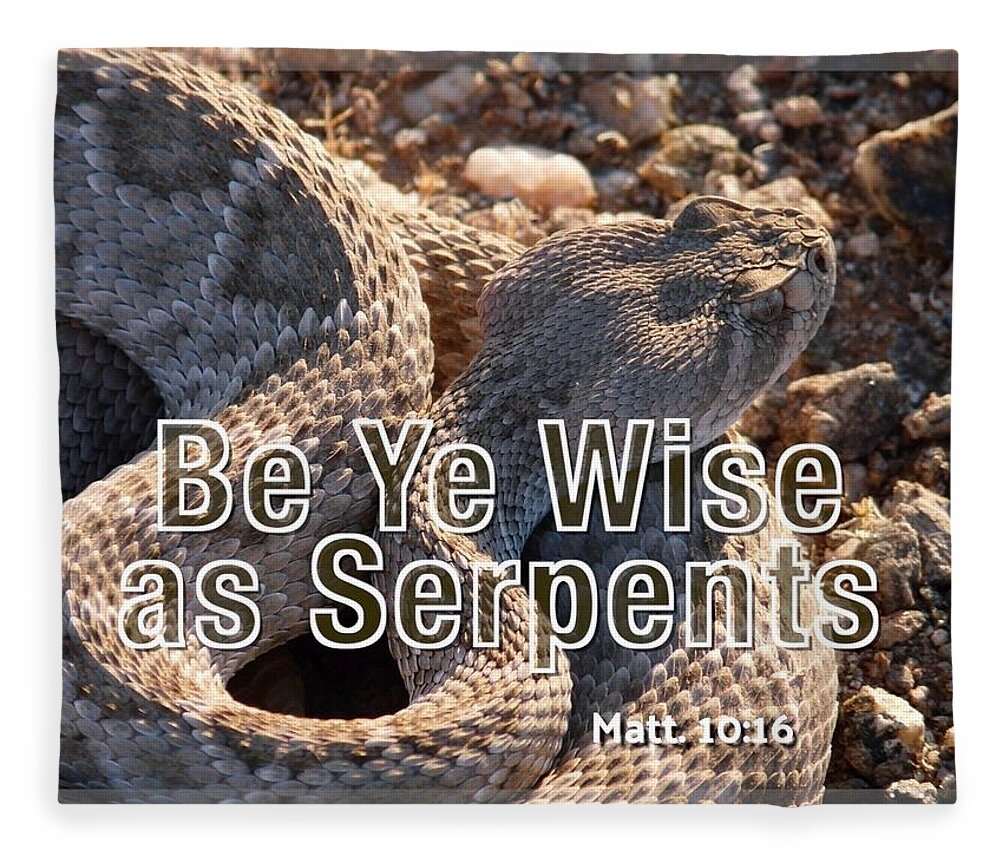 Adage Fleece Blanket featuring the photograph Be Ye Wise as Serpents #2 by Judy Kennedy