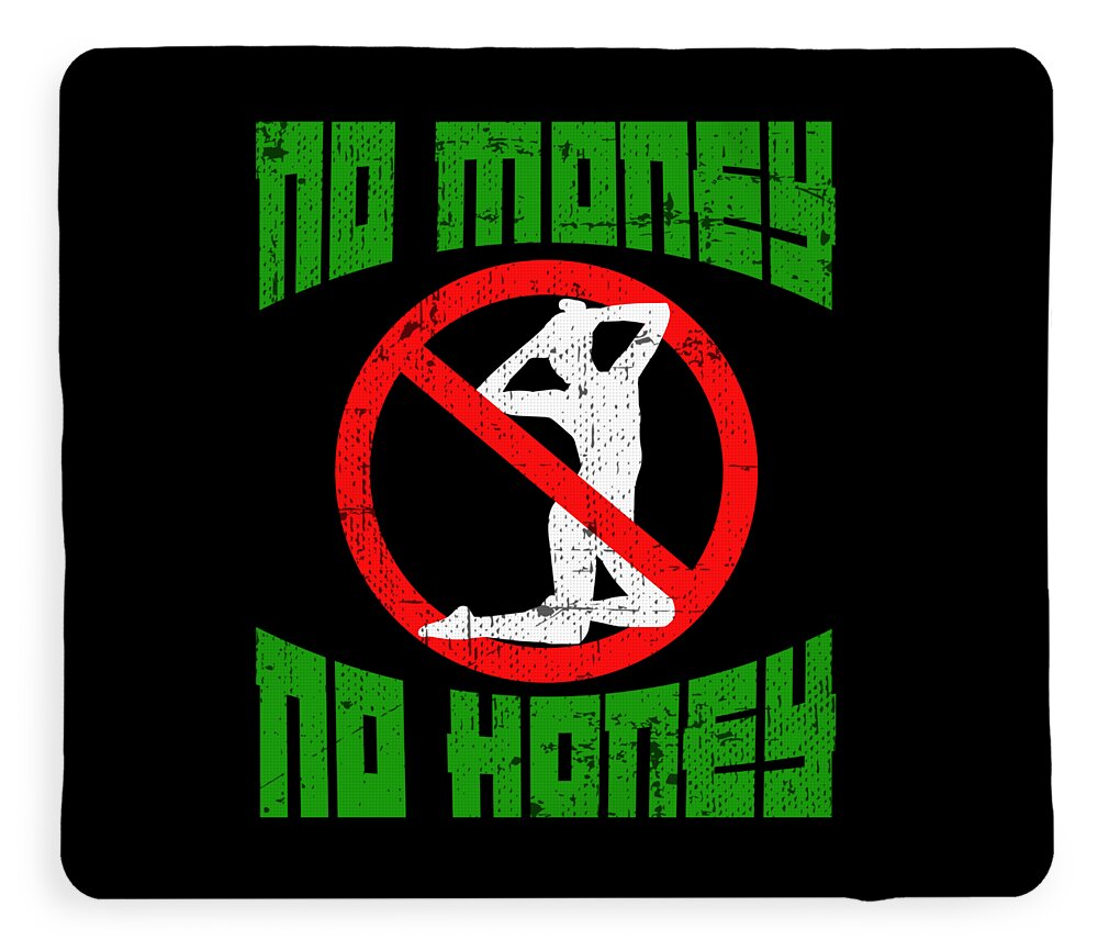 Honey no money no 