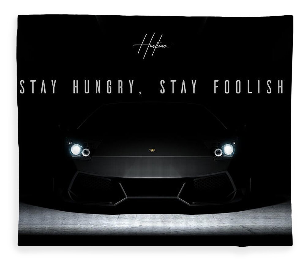  Fleece Blanket featuring the digital art Stay Hungry by Hustlinc