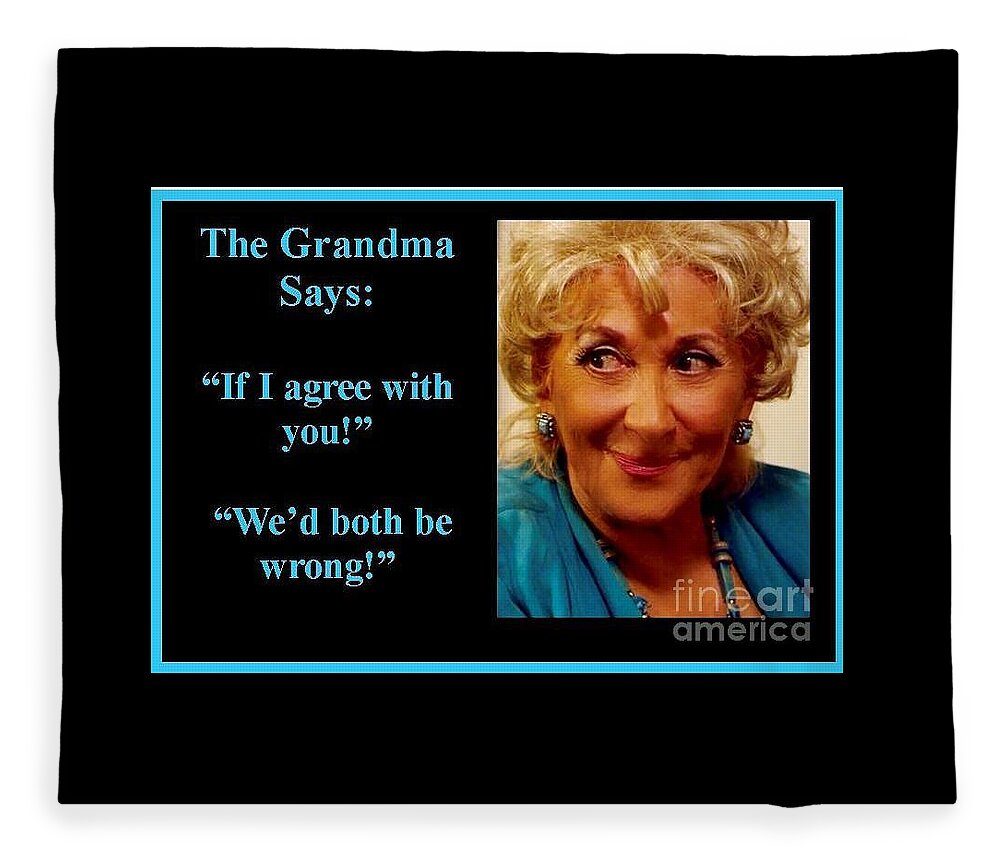 Thegrandmaquotes Fleece Blanket featuring the photograph The Grandma Agrees by Jordana Sands
