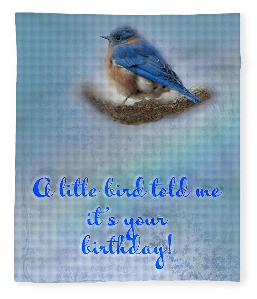 Birthday Fleece Blanket featuring the photograph Bluebird Birthday Greeting Card by Carol Senske
