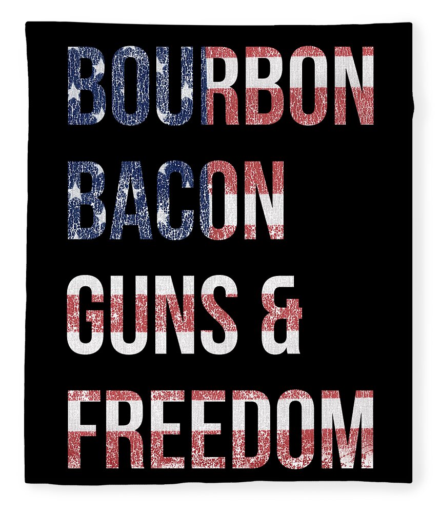 Funny Fleece Blanket featuring the digital art Bourbon Bacon Guns And Freedom by Flippin Sweet Gear