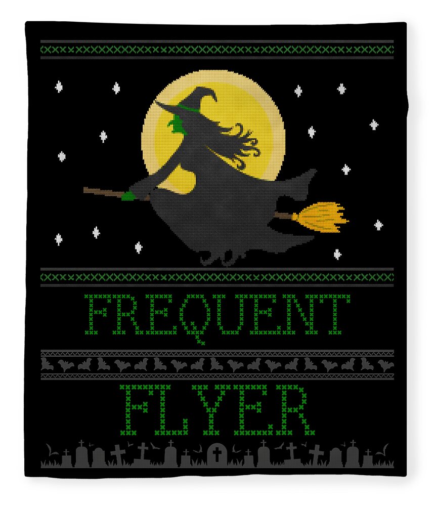 Witch Fleece Blanket featuring the digital art Frequent Flyer Ugly Halloween Witch Sweater by Flippin Sweet Gear