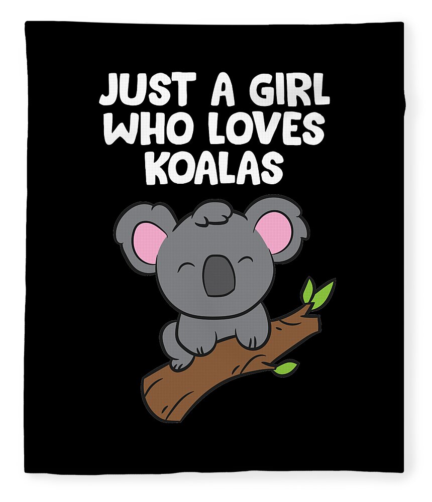 Funny Koala Girl Just a Girl Who Loves Koalas Fleece Blanket by EQ