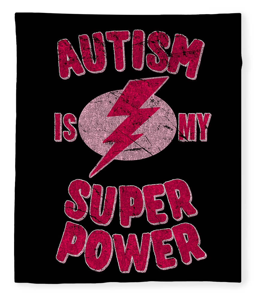 Funny Fleece Blanket featuring the digital art Girls Autism Is My Super Power by Flippin Sweet Gear