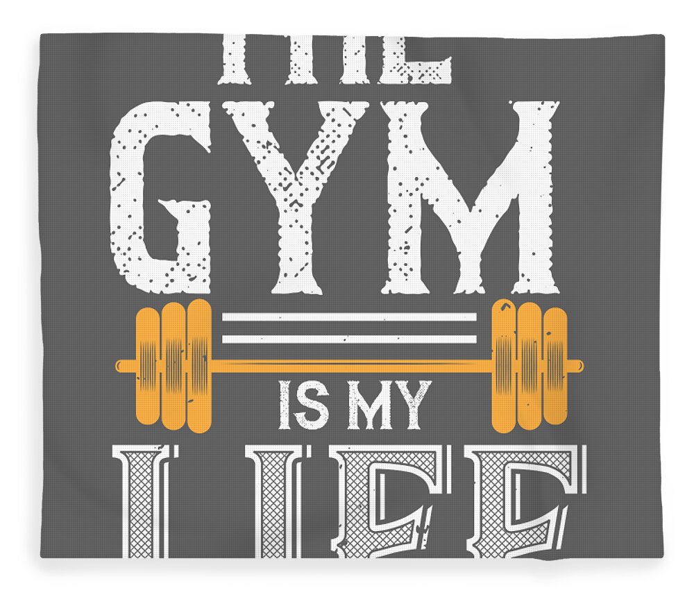 Gym Lover Gift The Gym Is My Life Workout Fleece Blanket by Jeff