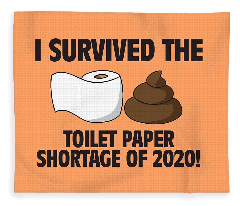 I Survived The Toilet Paper Shortage Of 2020 Fleece Blanket featuring the digital art I Survived the Toilet Paper Shortage of 2020 by Chris Andruskiewicz