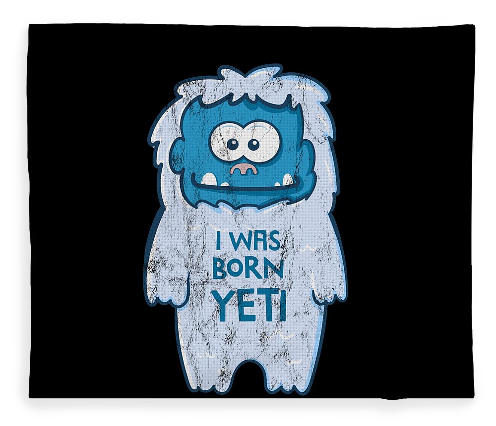 I Was Born Yeti Cute Kids Fleece Blanket by Noirty Designs - Pixels