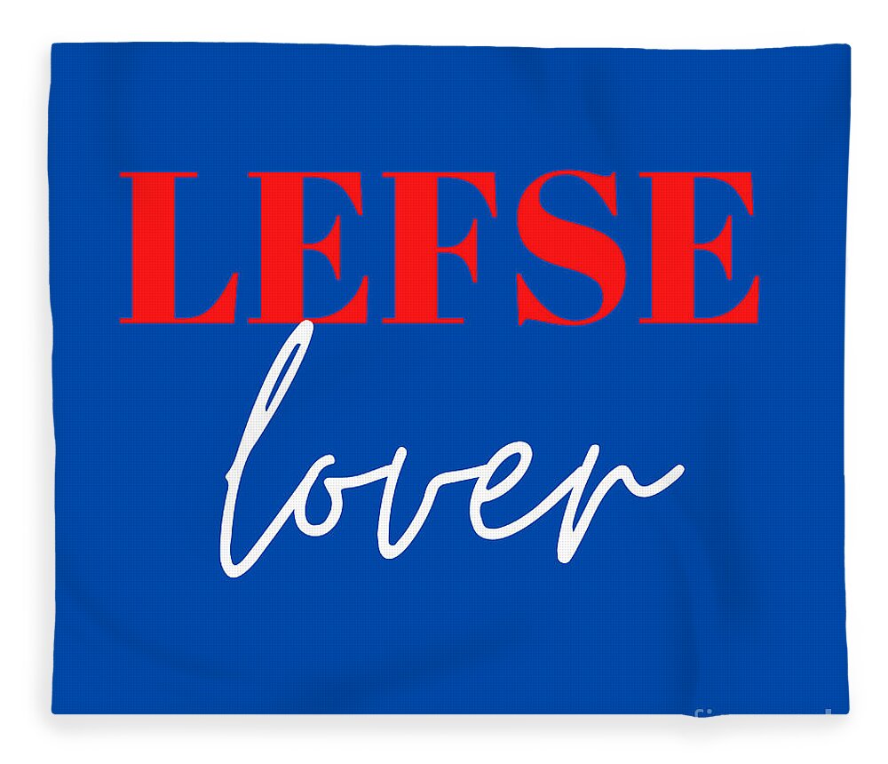 Lefse Fleece Blanket featuring the digital art Lefse Lover for the Norwegians by Christie Olstad