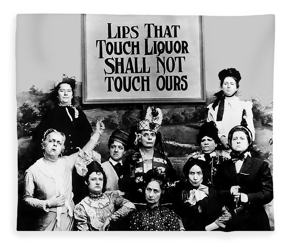Prohibition. 20s Fleece Blanket featuring the painting Lips That Touch Liquor Shall Not Touch Ours Prohibition 2 by Tony Rubino