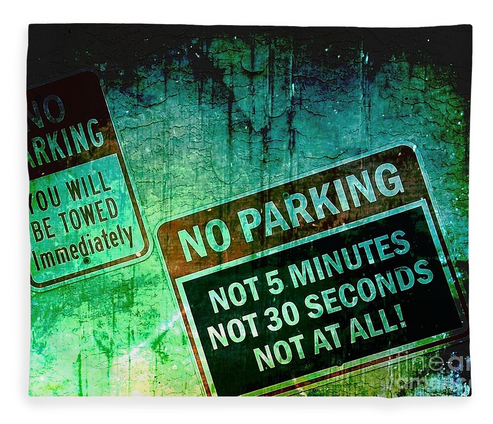 No Parking Fleece Blanket featuring the photograph No Parking by Claudia Zahnd-Prezioso