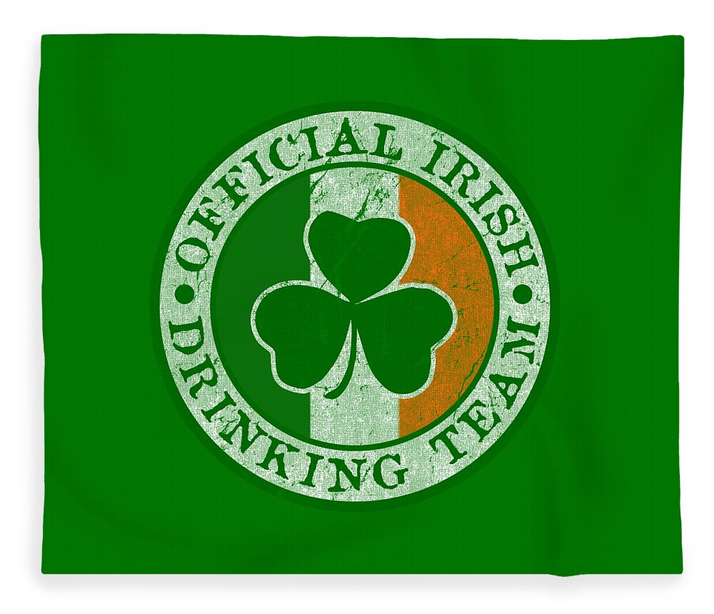 St Patricks Day Fleece Blanket featuring the digital art Official Irish Drinking Team by Flippin Sweet Gear