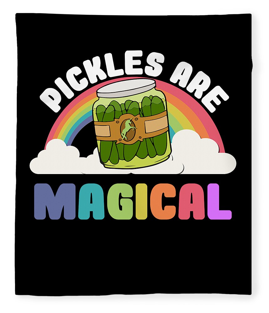 Funny Fleece Blanket featuring the digital art Pickles Are Magical by Flippin Sweet Gear