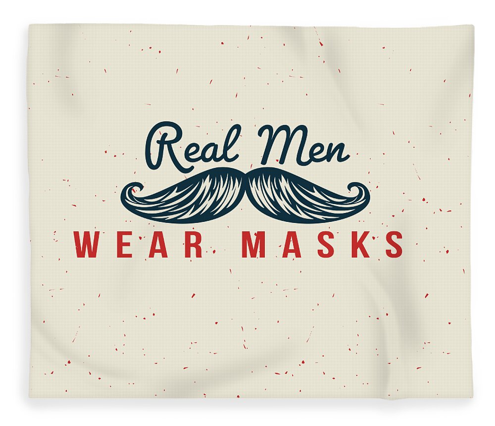 Real Men Wear Masks Fleece Blanket featuring the digital art Real Men Wear Masks - Mustache by Laura Ostrowski