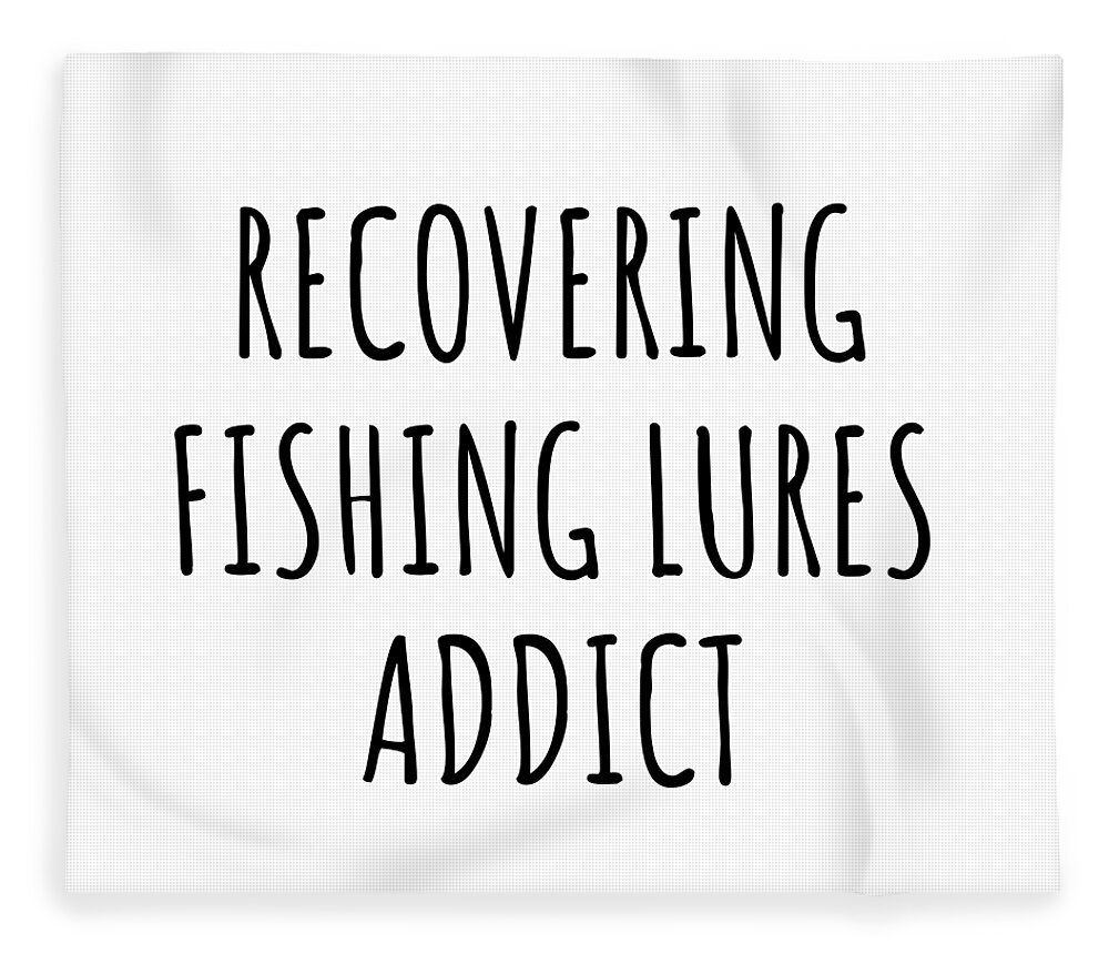 Recovering Fishing Lures Addict Funny Gift Idea For Hobby Lover