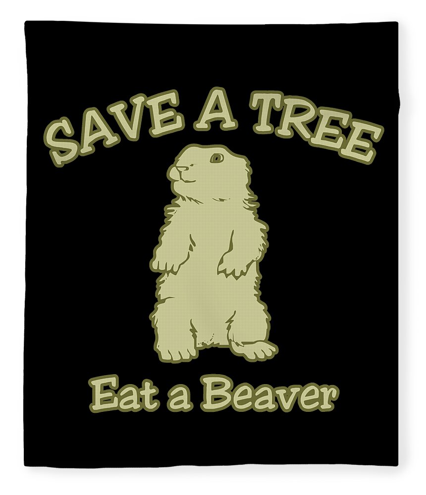 Retro Fleece Blanket featuring the digital art Save a Tree Eat a Beaver Funny Sarcastic by Flippin Sweet Gear