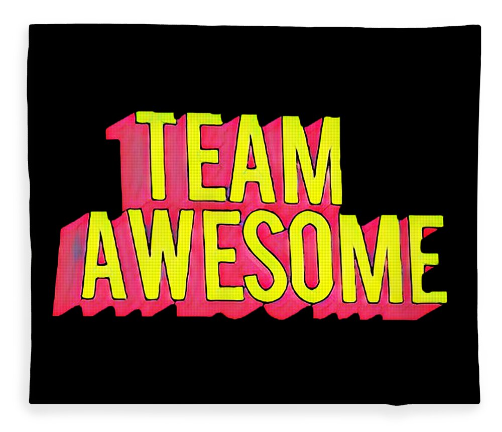 Team Awesome Fleece Blanket by Bailey S Bosanquet - Pixels