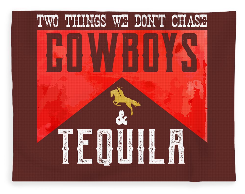 https://render.fineartamerica.com/images/rendered/default/flat/blanket/images/artworkimages/medium/3/two-things-we-dont-chase-cowboys-and-tequila-humor-jaymee-georg-transparent.png?&targetx=-1&targety=-189&imagewidth=978&imageheight=1118&modelwidth=977&modelheight=740&backgroundcolor=622b28&orientation=1&producttype=blanket-coral-60-80