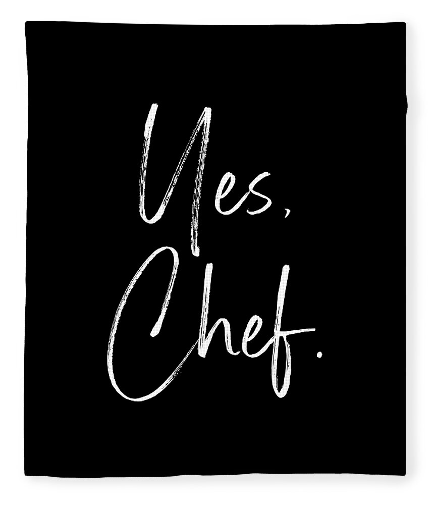 Yes Chef Fleece Blanket featuring the mixed media Yes Chef Script- Art by Linda Woods by Linda Woods