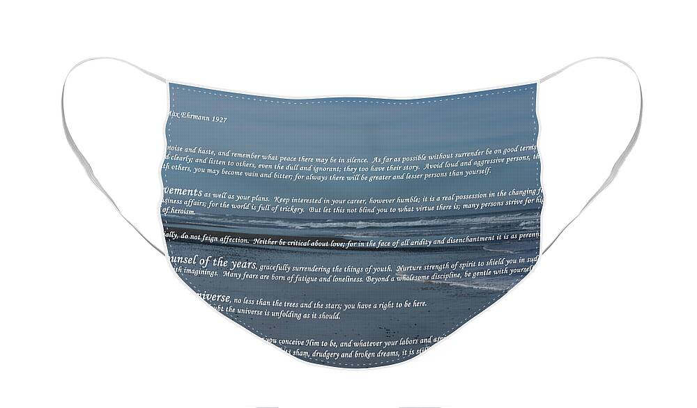 Desiderata Face Mask featuring the photograph Desiderata by Tikvah's Hope