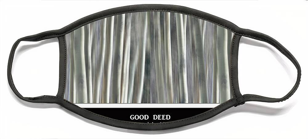 Good Deed Face Mask featuring the photograph Good Deed by James BO Insogna