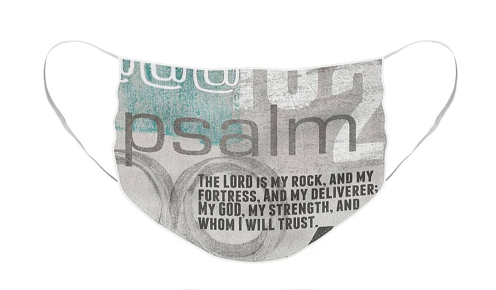 Psalm 182 Face Mask featuring the mixed media Strength and Trust- Contemporary Christian Art by Linda Woods