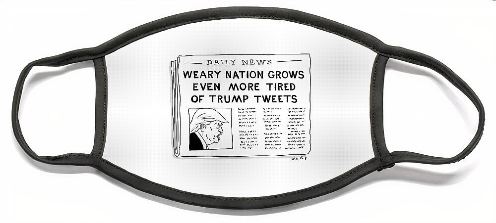 Weary Nation Grows Even More Tired Of Trump Tweets Face Mask