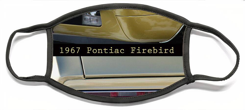 1967 Face Mask featuring the photograph 1967 Bronze Pontiac Firebird Poster S by James BO Insogna