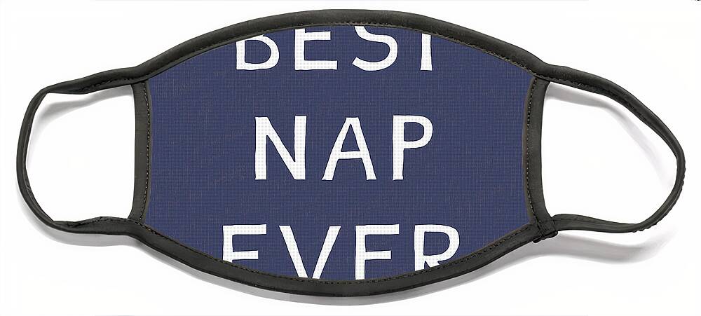 Nap Face Mask featuring the mixed media Best Nap Ever Navy- Art by Linda Woods by Linda Woods