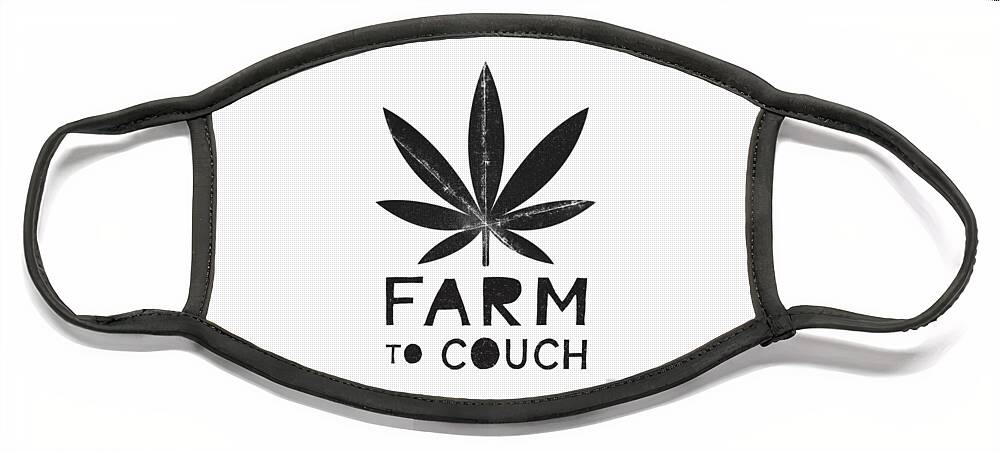 Cannabis Face Mask featuring the mixed media Farm To Couch Black And White- Cannabis Art by Linda Woods by Linda Woods