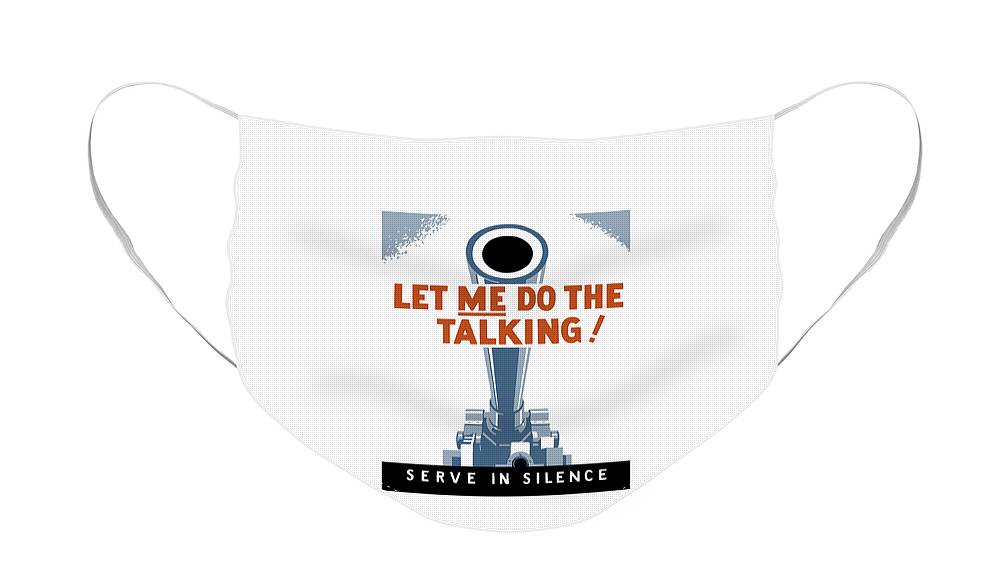Artillery Face Mask featuring the painting Let Me Do The Talking by War Is Hell Store