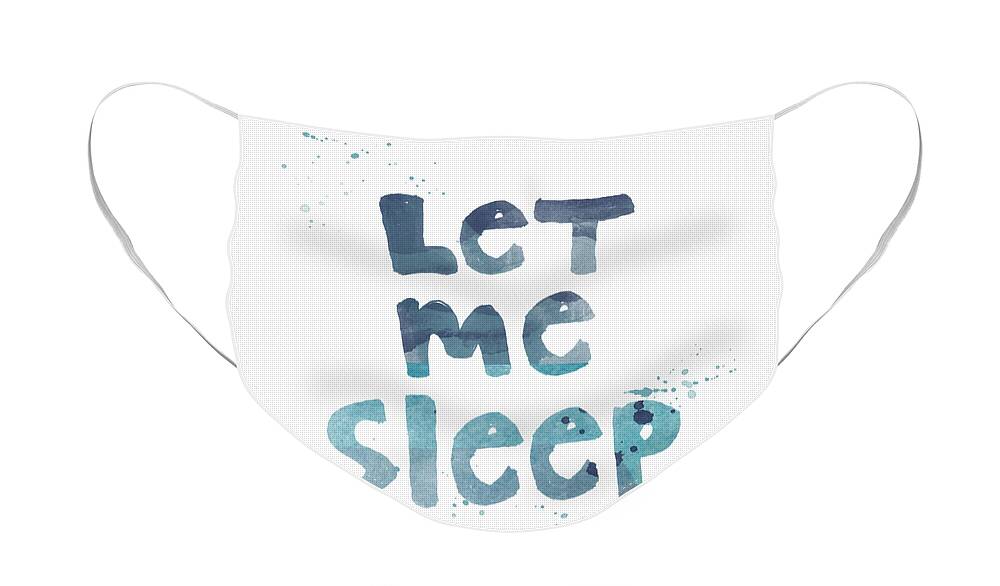Sleep Face Mask featuring the painting Let Me Sleep by Linda Woods
