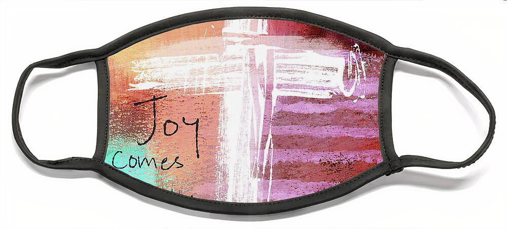 Joy Comes In The Morning Face Mask featuring the mixed media Morning Joy- Abstract Art by Linda Woods by Linda Woods