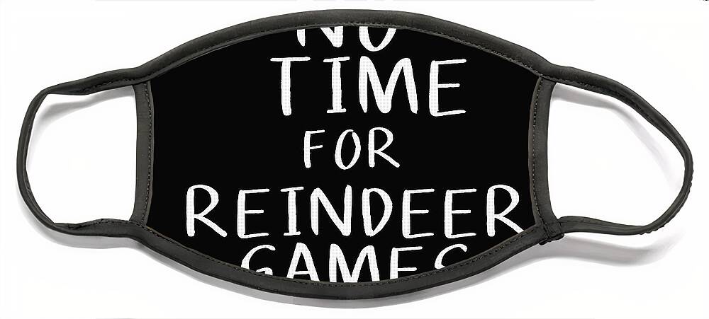 Christmas Face Mask featuring the digital art No Time For Reindeer Games Black- Art by Linda Woods by Linda Woods