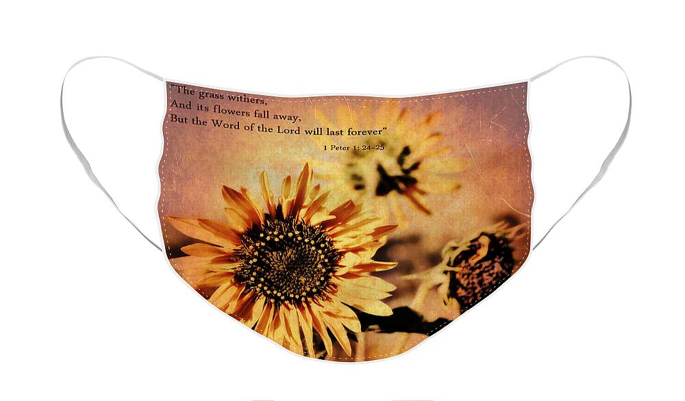 Scripture Face Mask featuring the photograph Scripture - 1 Peter One 24-25 by Glenn McCarthy Art and Photography