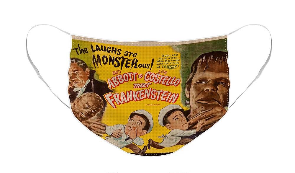 The Laughs Are Monsterous Face Mask featuring the digital art The laughs are monsterous Abott an Costello meet Frankenstein classic movie poster by Vintage Collectables