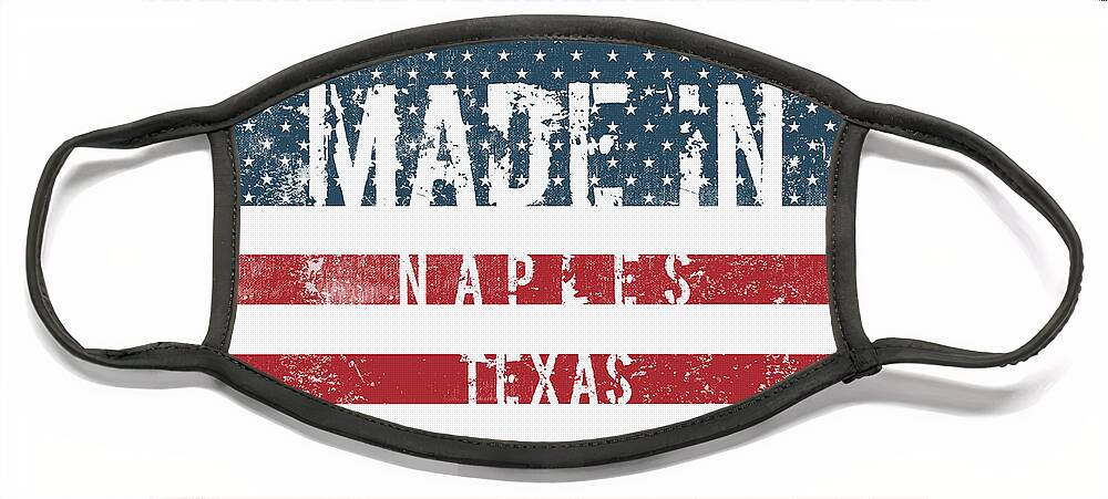 Naples Face Mask featuring the digital art Made in Naples, Texas #Naples by TintoDesigns