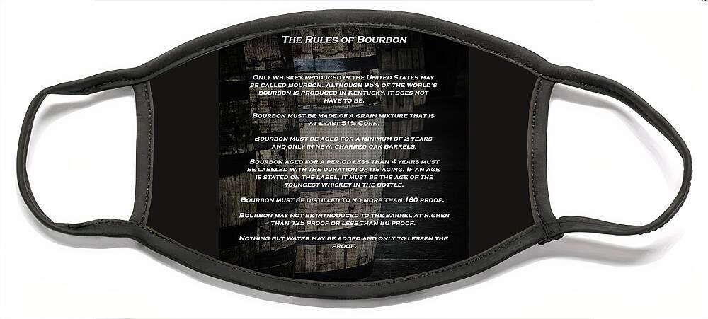 Bourbon Barrels Face Mask featuring the photograph The Rules of Bourbon by Susan Rissi Tregoning