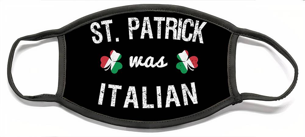 Cool Face Mask featuring the digital art St Patrick Was Italian #1 by Flippin Sweet Gear