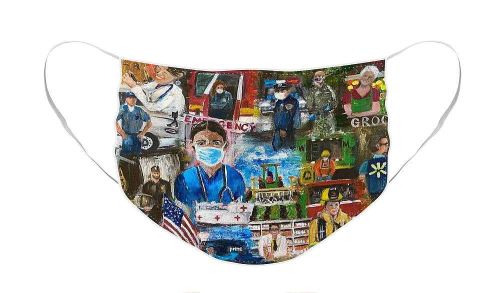 Coronavirus Covid-10 Pandemic Heroes Health Care Workers Essential Emergency Crisis World Tribute Military Police Fire Fighters First Response Pharmacist Usps Navy Truck Drivers Grocery Store Teachers Farmers Face Mask featuring the painting 2020 Heroes by Pamela Morley