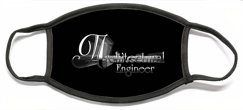 Architectural Engineer Face Mask featuring the digital art Architectural Engineer Typography Artwork by Rolando Burbon