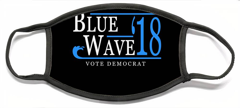 Cool Face Mask featuring the digital art Blue Wave Vote Democrat 2018 Election by Flippin Sweet Gear