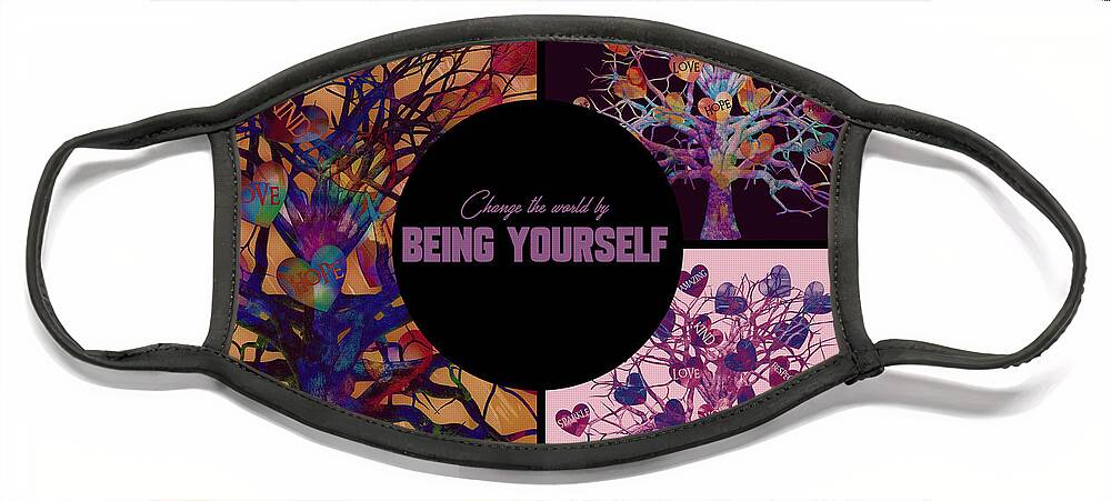 Self-esteem Face Mask featuring the digital art Change The World By Being Yourself by Michelle Liebenberg