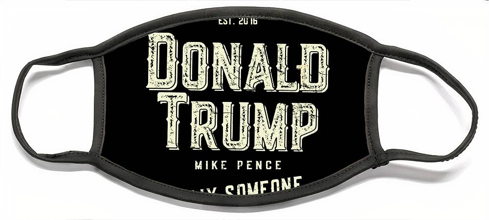 Funny Face Mask featuring the digital art Donald Trump Mike Pence 2016 Retro by Flippin Sweet Gear
